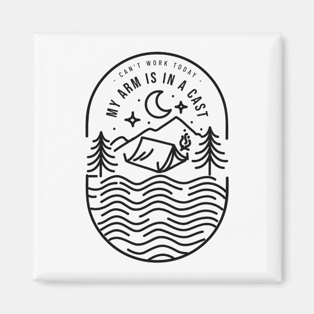 Can't Work Today My Arm Is In A Cast Magnet (Front)