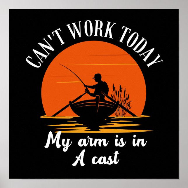 Can't Work Today My Arm Is In A Cast Poster (Front)