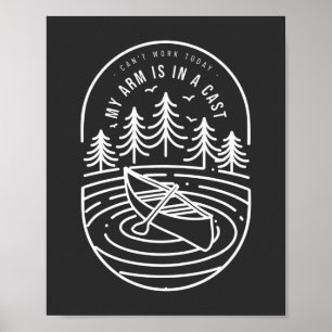 Can't Work Today My Arm Is In A Cast  Poster