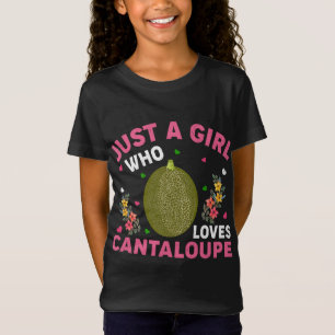 Cantaloupe Fruit Lover Just A Girl Who Loves Canta T-Shirt