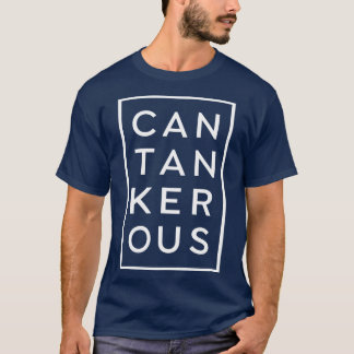 Cantankerous Funny  Word T-Shirt