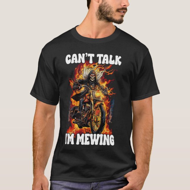 Canu2019t Talk I'm Mewing Cringe Skeleton T-Shirt (Front)