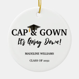Cap and Gown It's Going Down Photo Graduation Ceramic Tree Decoration