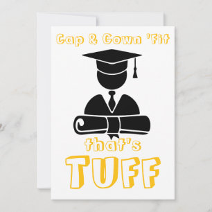 Cap & Gown Fit, That's Tuff Graduation Invitation