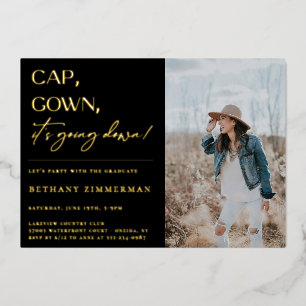 Cap Gown It's Going Down Graduation Party