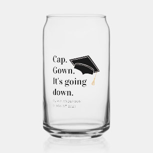 Cap Gown It's Going Down Graduation Party Can Glass