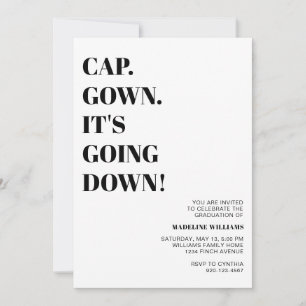 Cap Gown It's Going Down Graduation Party Invitation