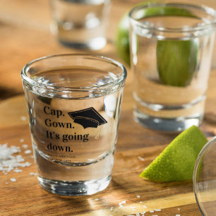 Cap Gown It's Going Down Graduation Party Shot Glass