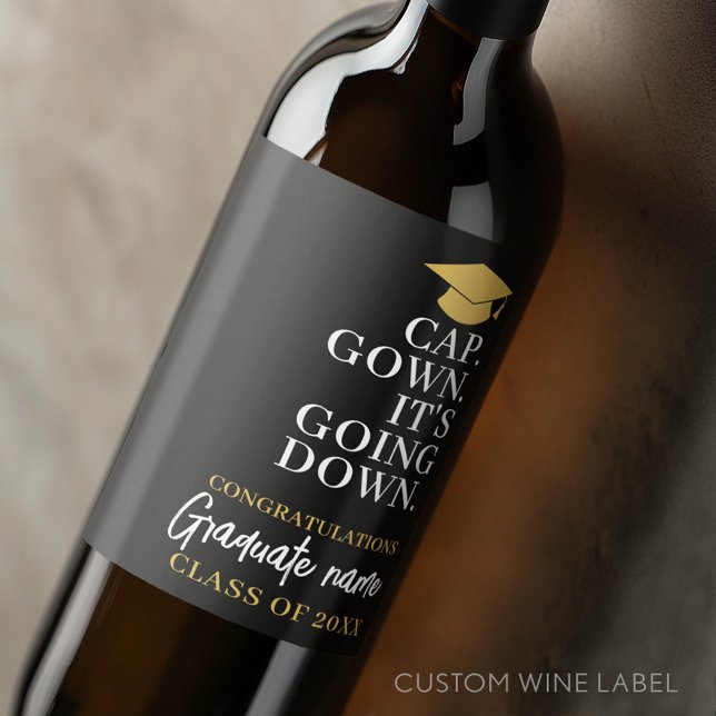 Cap Gown It's Going Down - Name Modern Graduation Wine Label (Custom Graduation Wine Label - Celebrate the Graduate!)