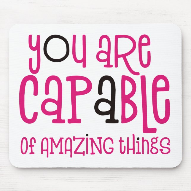 Capable of Amazing Things Positive Quote White Mouse Mat (Front)