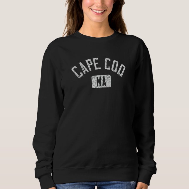 Cape Cod MA Arched Text Distressed White Print 1 Sweatshirt (Front)