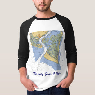 Cape Fear, NC The only Fear I Know! Chart Shirt