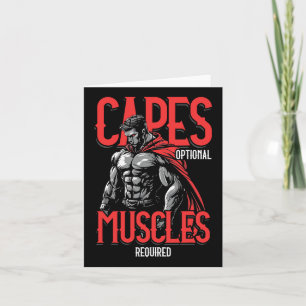 Capes Optional Muscles Required Funny Gym Meme 1  Card