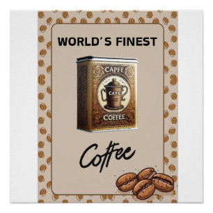 Capfe Coffee World"s Finest Poster
