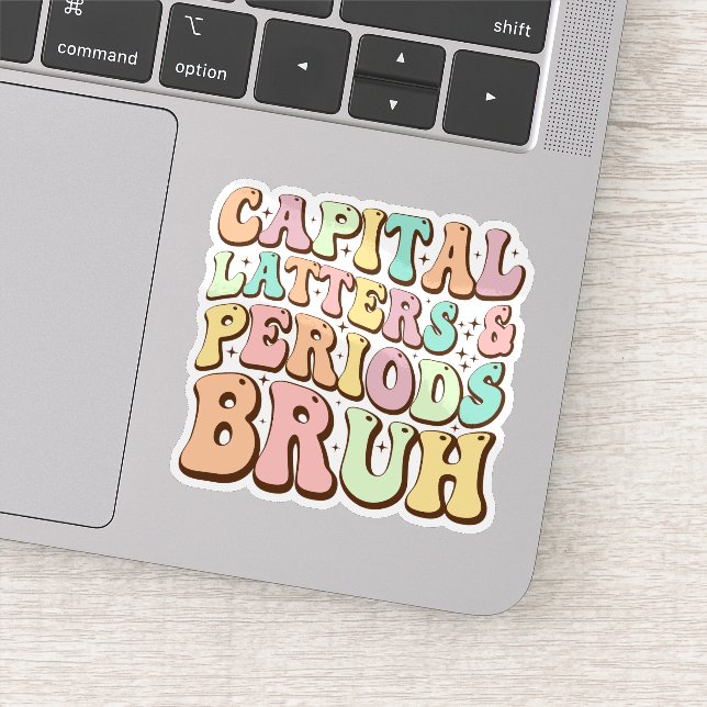 Capital Letters And Periods Bruh ELA Teacher Funny (Detail)