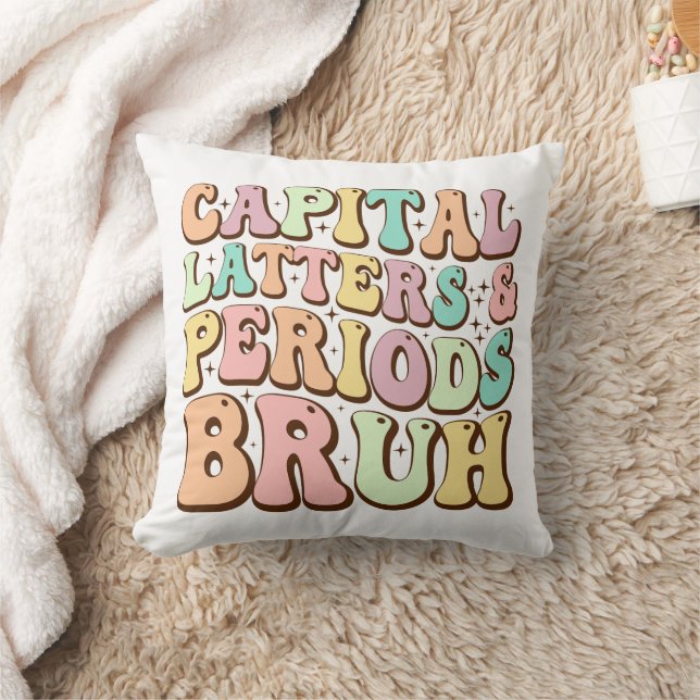 Capital Letters And Periods Bruh ELA Teacher Funny Cushion (Blanket)