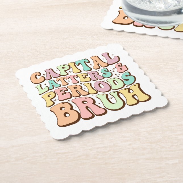 Capital Letters And Periods Bruh ELA Teacher Funny Paper Coaster (Angled)