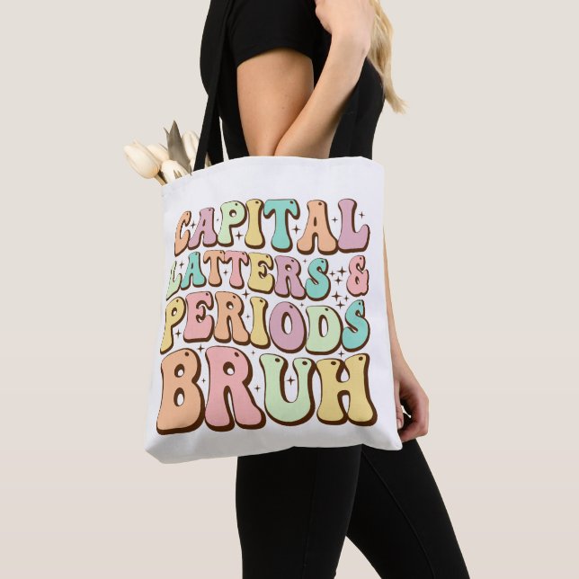 Capital Letters And Periods Bruh ELA Teacher Funny Tote Bag (Close Up)