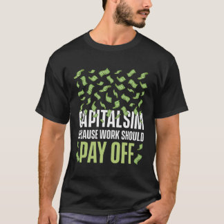Capitalism For Proud Capitalists Investors Investi T-Shirt
