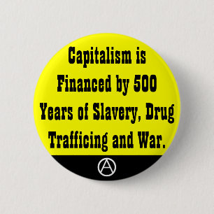 capitalism if financed by 500 years button