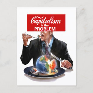 Capitalism is the problem postcard