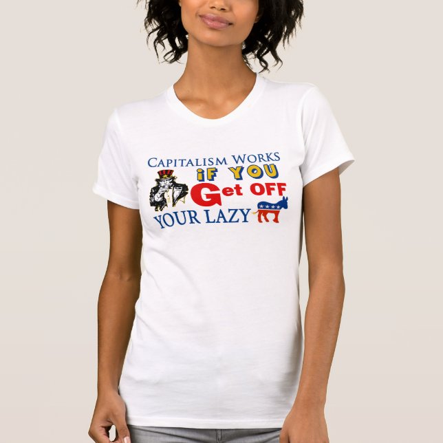 Capitalism Works T-Shirt (Front)