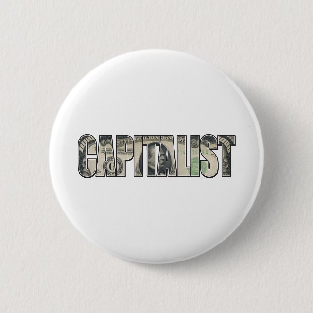 Capitalist 6 Cm Round Badge (Front)