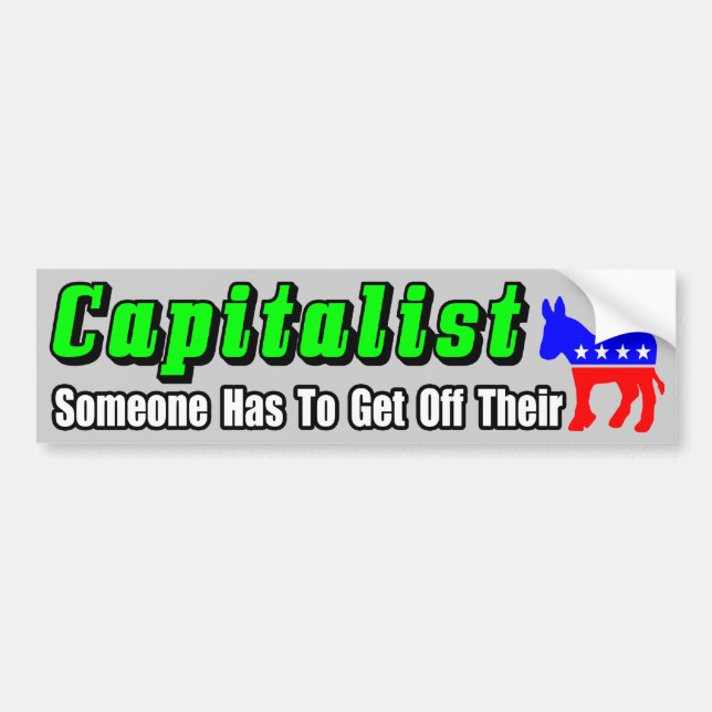 Capitalist! Bumper Sticker (Front)