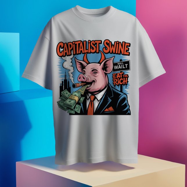 Capitalist Swine Satirical Pig T-Shirt (Creator Uploaded)