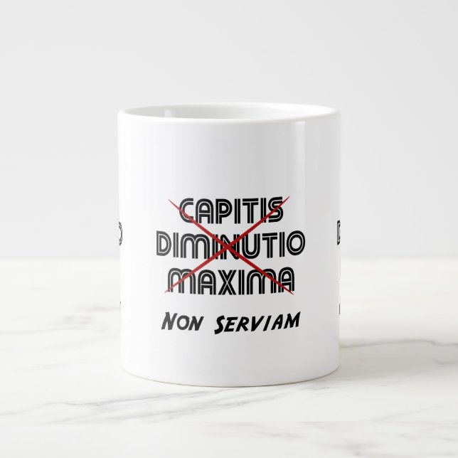 capitis diminutio maxima non serviam large coffee mug (Front)