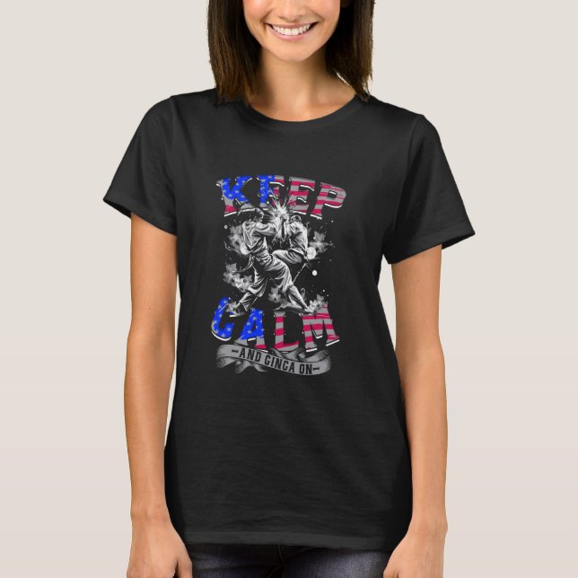 Capoeira Brazillian Master BJJ Keep Calm And Ginga T-Shirt (Front)