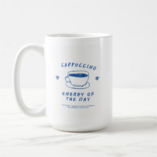Cappuccino Coffee mug| Funny Coffee Lover Gift Coffee Mug
