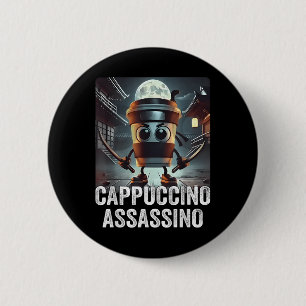 Cappuccino Ino, Italian Brainrot Meme, Espresso Me 6 Cm Round Badge