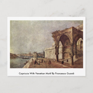 Capriccio With Venetian Motif By Francesco Guardi Postcard