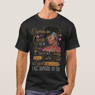 Capricorn Queen Black Queen I Can Be Mean AF Sweet T-Shirt