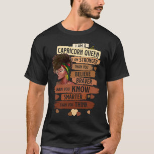 Capricorn Queen I Am Stronger Birthday  For Black  T-Shirt