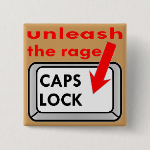 Caps Lock Unleash The Rage 15 Cm Square Badge