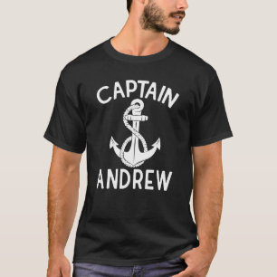 Captain Andrew Boating Boat Yacht Ship Anchor T-Shirt