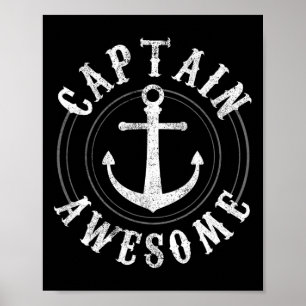 Captain Awesome - Boating Sailing Anchor Nautical  Poster