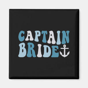 Captain Bride Groovy Cruise Nautical Bachelorette Magnet