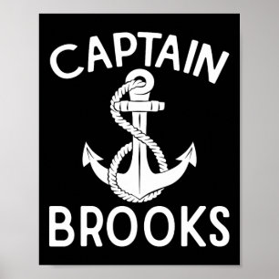 Captain Brooks Boating Yacht Anchor Boat Ship  Poster
