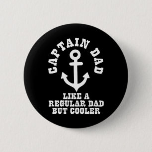 Captain Dad Like A Regular Dad But Cooler Boat Boa 6 Cm Round Badge