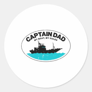 Captain Dad My Boat Rules Funny Owner Boater Papa Classic Round Sticker