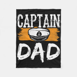 Captain Dad Yacht Boat Crew Ship Father Daddy Papa Fleece Blanket