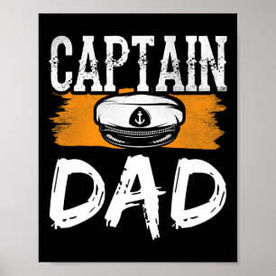 Captain Dad Yacht Boat Crew Ship Father Daddy Papa Poster