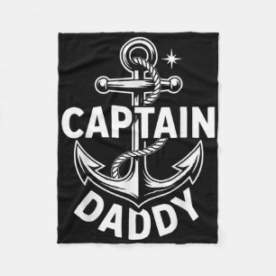 Captain Daddy Funny Nautical Boating Dad Gift Fleece Blanket