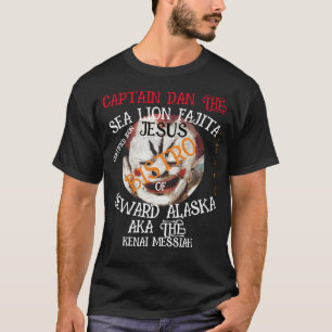 CAPTAIN DAN SEA OTTER FAJITA JESUS SEWARD ALASKA T-Shirt