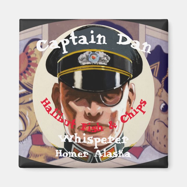 Captain Dan the fish Whisperer Whittier Alaska Magnet (Front)