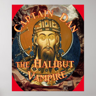 Captain Dan the Halibut Vampire Poster