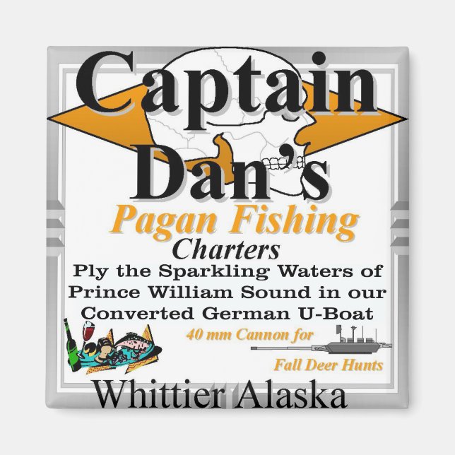 Captain Dan's Pagan Fishing Charters Whittier Magnet (Front)
